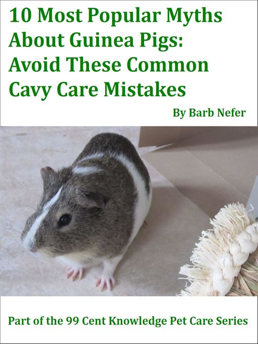 Title details for 10 Most Popular Myths About Guinea Pigs by Barb Nefer - Wait list
